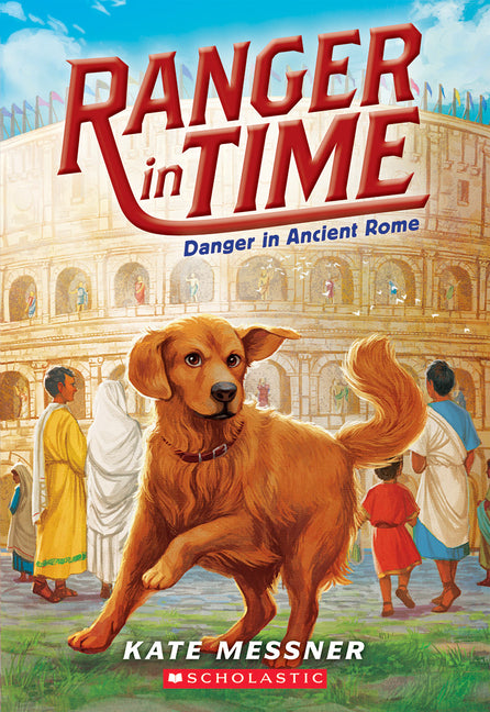 Danger in Ancient Rome (Ranger in Time #2): Volume 2 - Ingram
