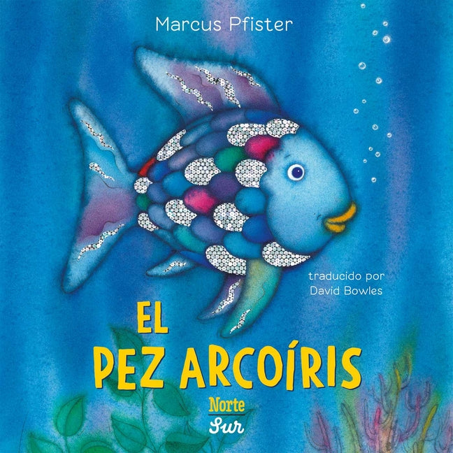 El Pez Arcoíris: (Spanish Edition) - Ingram