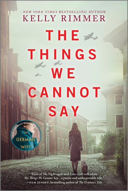 Things We Cannot Say: A WWII Historical Fiction Novel (Original) - Ingram