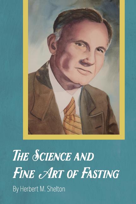 Science and Fine Art of Fasting - Ingram