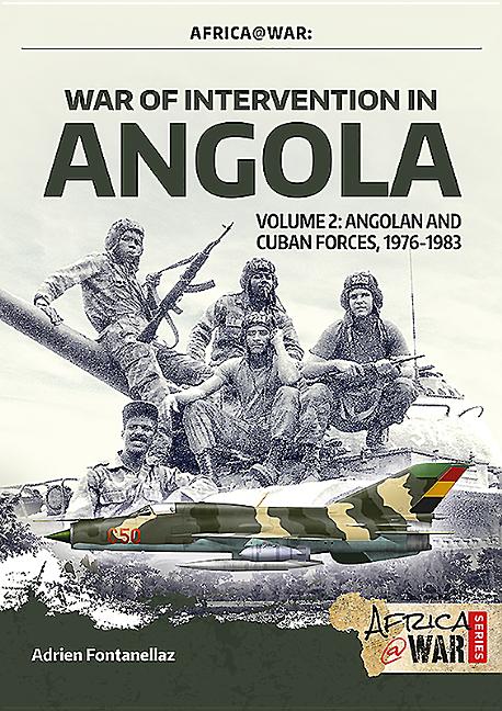 War of Intervention in Angola: Volume 2 - Angolan and Cuban Forces, 1976-1983 - Ingram
