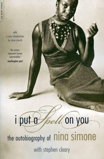 I Put a Spell on You: The Autobiography of Nina Simone - Ingram