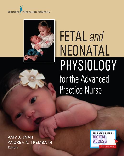 Fetal and Neonatal Physiology for the Advanced Practice Nurse - Ingram
