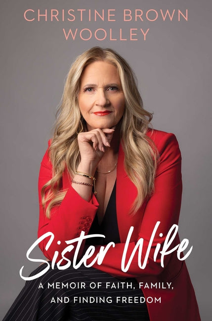 Sister Wife: A Memoir of Faith, Family, and Finding Freedom - Ingram