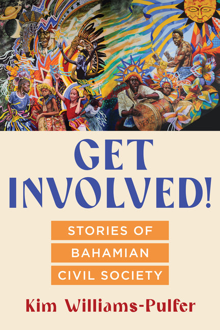 Get Involved!: Stories of Bahamian Civil Society - Ingram