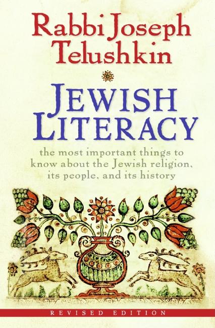 Jewish Literacy Revised Ed: The Most Important Things to Know about the Jewish Religion, Its People, and Its History (Revised) - Ingram