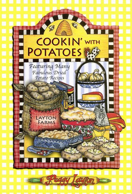 Cookin' with Potatoes: Featuring Many Fabulous Dried Potato Recipes - Ingram