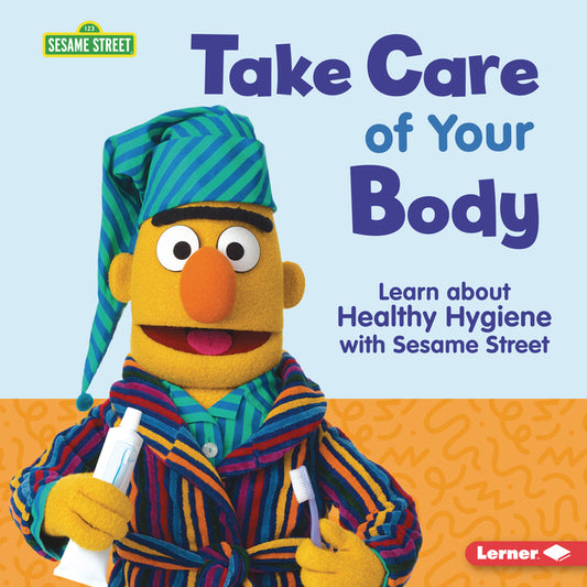 Take Care of Your Body: Learn about Healthy Hygiene with Sesame Street (R) - Ingram