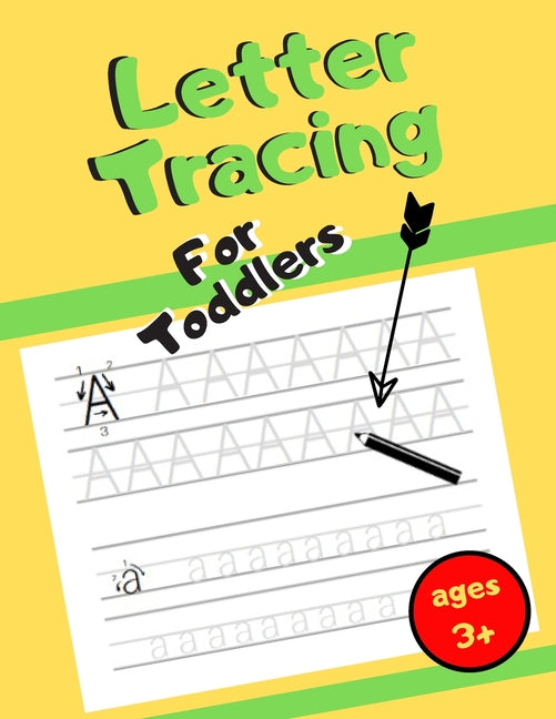 Letter Tracing For Toddlers: Handing Writing Workbook: Toddlers ages 3+ (Preschool & Kindergarten Learning) - Ingram