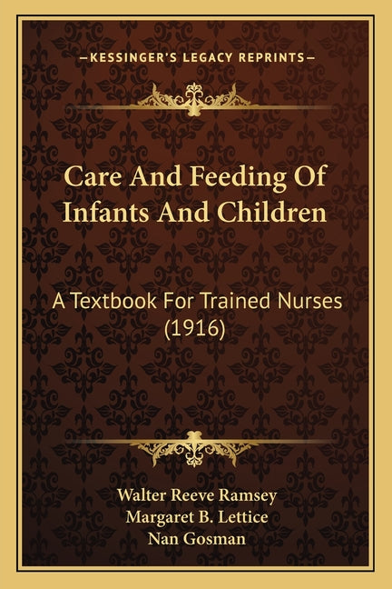 Care And Feeding Of Infants And Children: A Textbook For Trained Nurses (1916) - Ingram