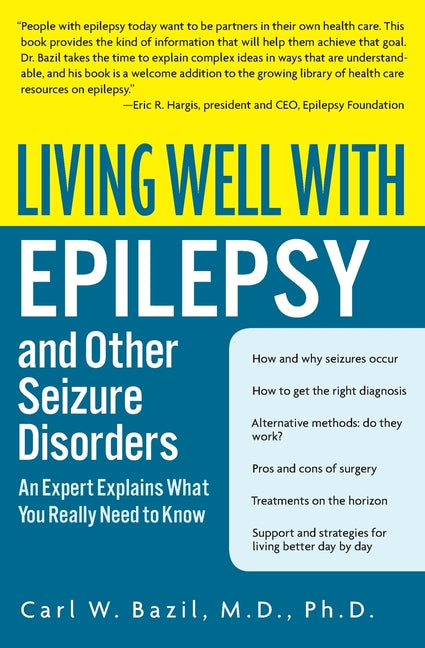 Living Well with Epilepsy and Other Seizure Disorders: An Expert Explains What You Really Need to Know - Ingram