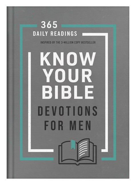 Know Your Bible Devotions for Men: 365 Daily Readings Inspired by the 3-Million Copy Bestseller - Ingram