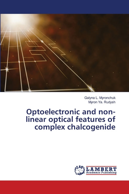 Optoelectronic and non-linear optical features of complex chalcogenide - Ingram