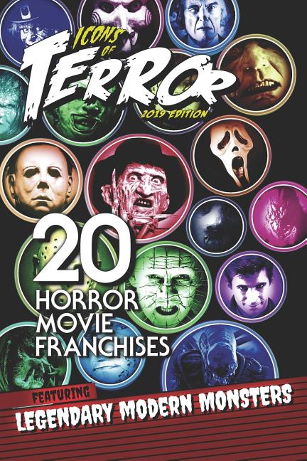 Icons of Terror 2019: 20 Horror Movie Franchises Featuring Legendary Modern Monsters - Ingram