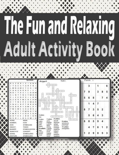 Fun and Relaxing Adult Activity Book: Brain Activity Book For Adults Featuring kriss kross, Word Search, sudoku and more - Ingram