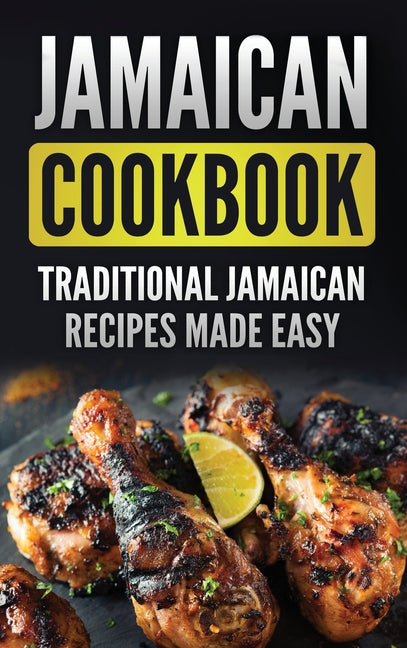 Jamaican Cookbook: Traditional Jamaican Recipes Made Easy - Ingram