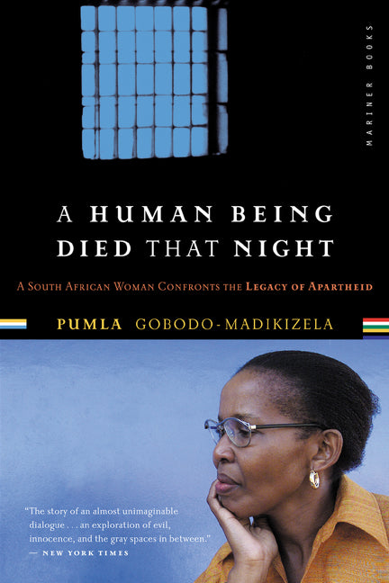 Human Being Died That Night: A South African Woman Confronts the Legacy of Apartheid - Ingram