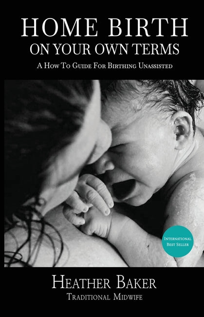 Home Birth On Your Own Terms - Ingram