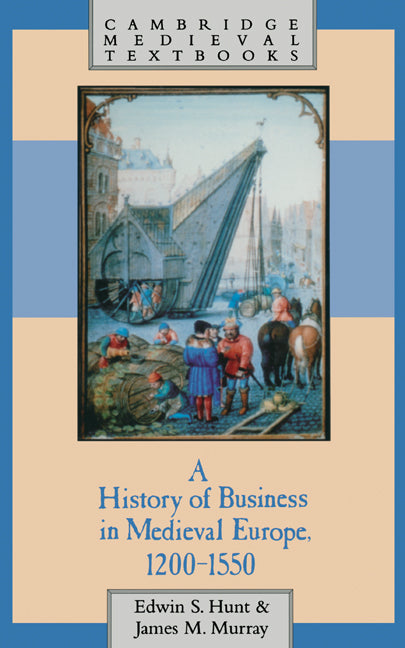 History of Business in Medieval Europe, 1200 1550 - Ingram