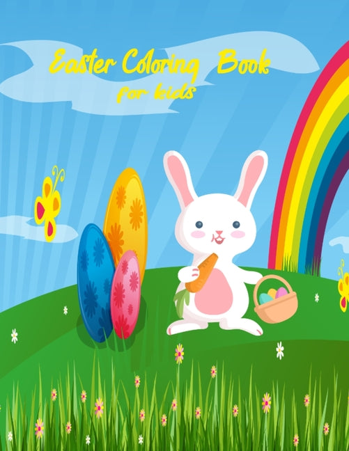 Easter Coloring Book For Kids: All Ages Easy and Super Fun 28 wonderful pages featuring beautiful images of Easter bunnies, easter kids, eggs, Easter - Ingram
