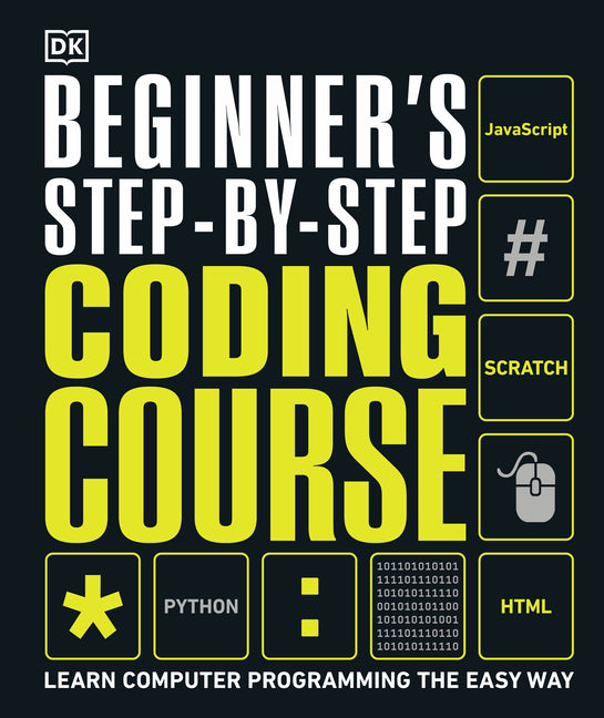 Beginner's Step-By-Step Coding Course: Learn Computer Programming the Easy Way - Ingram