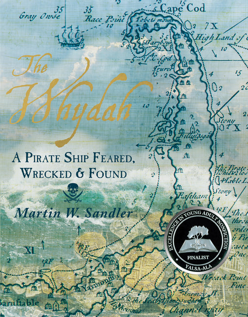 Whydah: A Pirate Ship Feared, Wrecked, and Found - Ingram