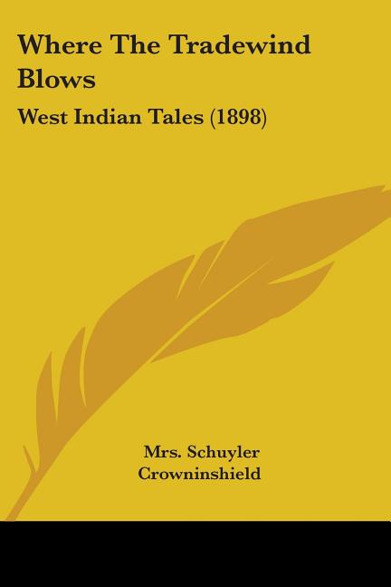 Where The Tradewind Blows: West Indian Tales (1898) - Ingram