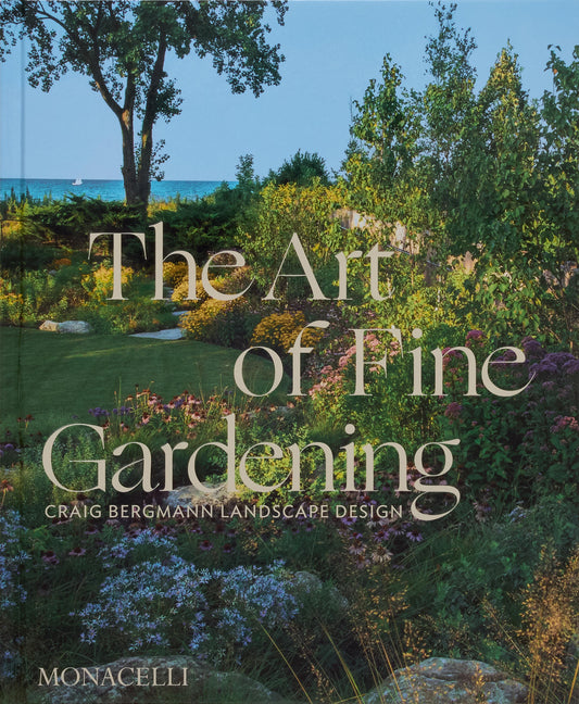 Art of Fine Gardening: Craig Bergmann Landscape Design - Ingram