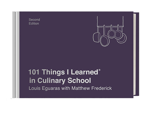 101 Things I Learned(r) in Culinary School (Second Edition) - Ingram