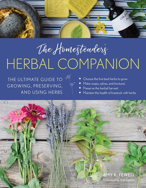 Homesteader's Herbal Companion: The Ultimate Guide to Growing, Preserving, and Using Herbs - Ingram