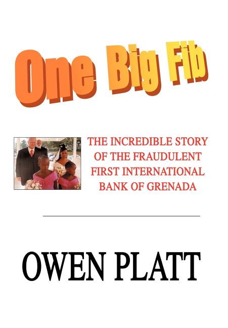 One Big Fib: The Incredible Story of the Fraudulent First International Bank of Grenada - Ingram