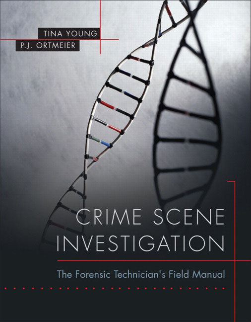 Crime Scene Investigation: The Forensic Technician's Field Manual - Ingram