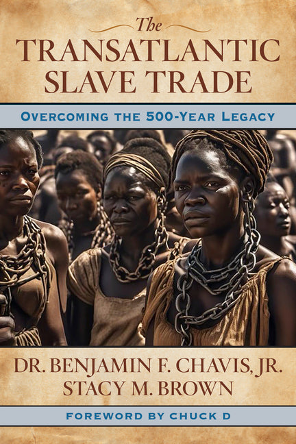 Transatlantic Slave Trade: Overcoming the 500-Year Legacy - Ingram