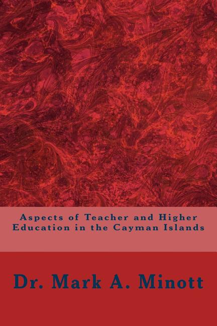 Aspects of Teacher and Higher Education in the Cayman Islands - Ingram