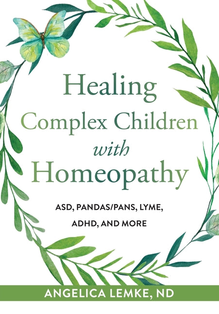 Healing Complex Children with Homeopathy - Ingram