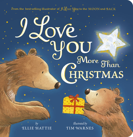 I Love You More Than Christmas: From the Best-Selling Illustrator of I Love You to the Moon and Back - Ingram