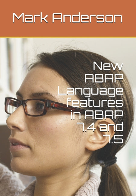New ABAP Language features in ABAP 7.4 and 7.5 - Ingram