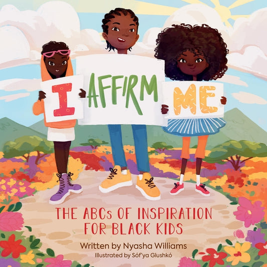 I Affirm Me: The ABCs of Inspiration for Black Kids - Ingram