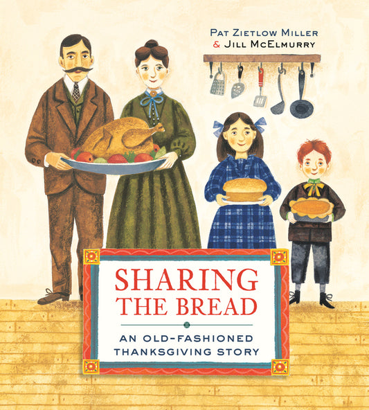 Sharing the Bread: An Old-Fashioned Thanksgiving Story - Ingram
