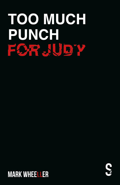 Too Much Punch for Judy: New Revised 2020 Edition with Bonus Features - Ingram