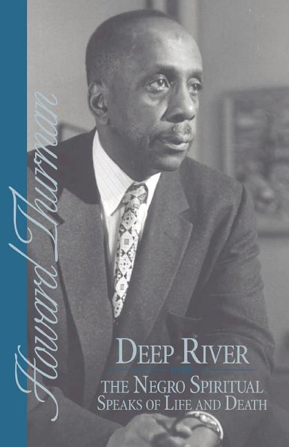Deep River and the Negro Spiritual Speaks of Life and Death - Ingram