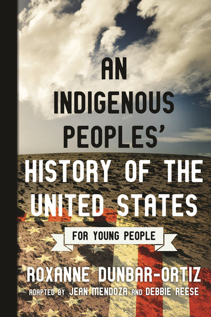 Indigenous Peoples' History of the United States for Young People - Ingram