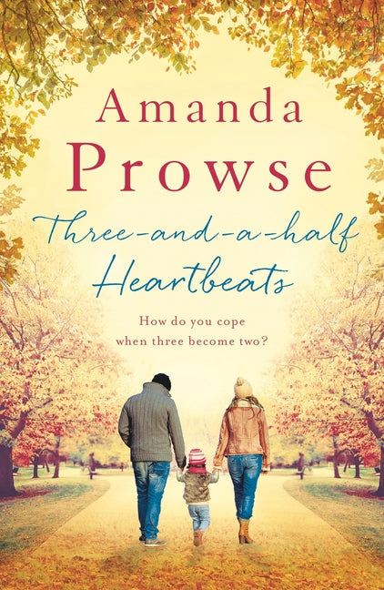 Three-And-A-Half Heartbeats: An Emotional Story of Loss and Family from the Multimillion Copy Bestseller - Ingram