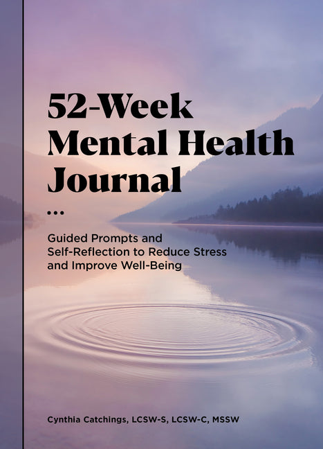 52-Week Mental Health Journal: Guided Prompts and Self-Reflection to Reduce Stress and Improve Well-Being - Ingram