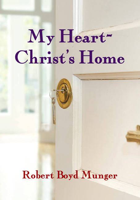 My Heart--Christ's Home (Revised, Expanded) - Ingram