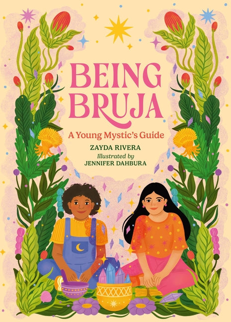 Being Bruja: A Young Mystic's Guide - Ingram