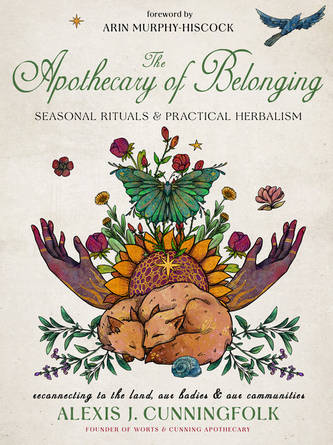 Apothecary of Belonging: Seasonal Rituals and Practical Herbalism - Ingram