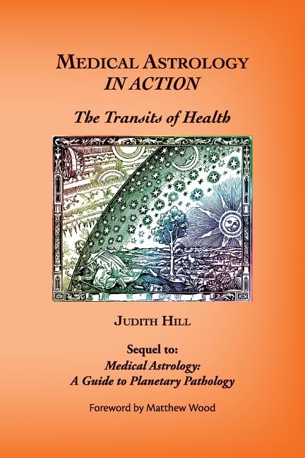Medical Astrology In Action: The Transits of Health - Ingram