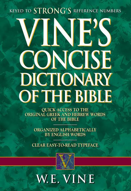 Vine's Concise Dictionary of Old and New Testament Words - Ingram