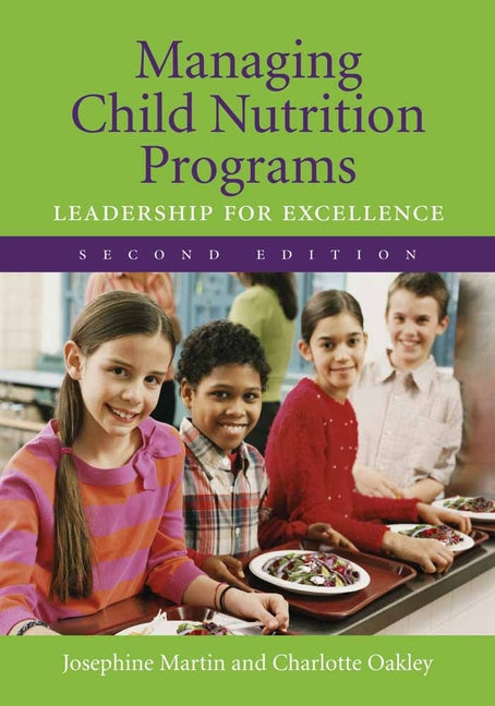 Managing Child Nutrition Programs: Leadership for Excellence: . (Nutrition) - Ingram